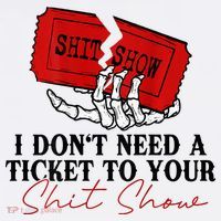 I DonT Need A Ticket To Your Shit Show Bucket Hat thumb 4