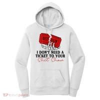 I DonT Need A Ticket To Your Shit Show Women's Hoodie thumb 0