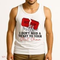 I DonT Need A Ticket To Your Shit Show Tank Top thumb 3