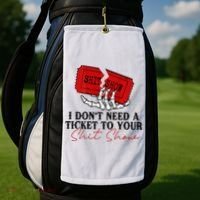 I DonT Need A Ticket To Your Shit Show Golf Towel thumb 2