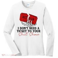 I DonT Need A Ticket To Your Shit Show Women's Long Sleeve Shirt thumb 0
