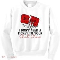 I DonT Need A Ticket To Your Shit Show Kids Sweatshirt thumb 0