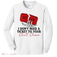 I DonT Need A Ticket To Your Shit Show Kids Long Sleeve Shirt thumb 0