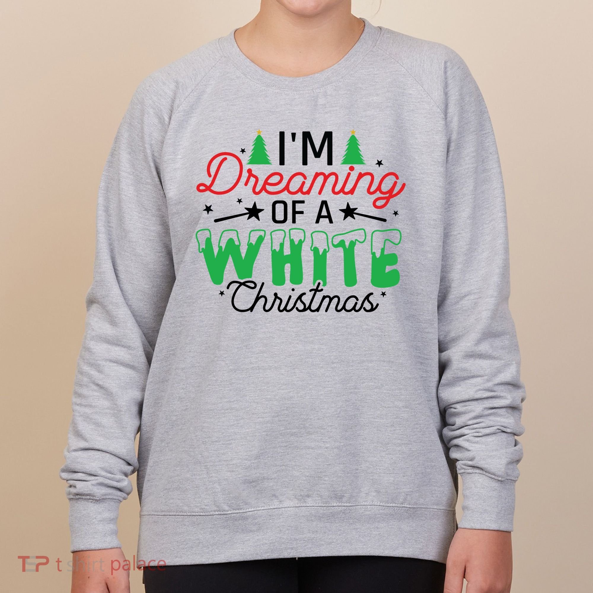 I'm Dreaming Of A White Christmas Women's Sweatshirt