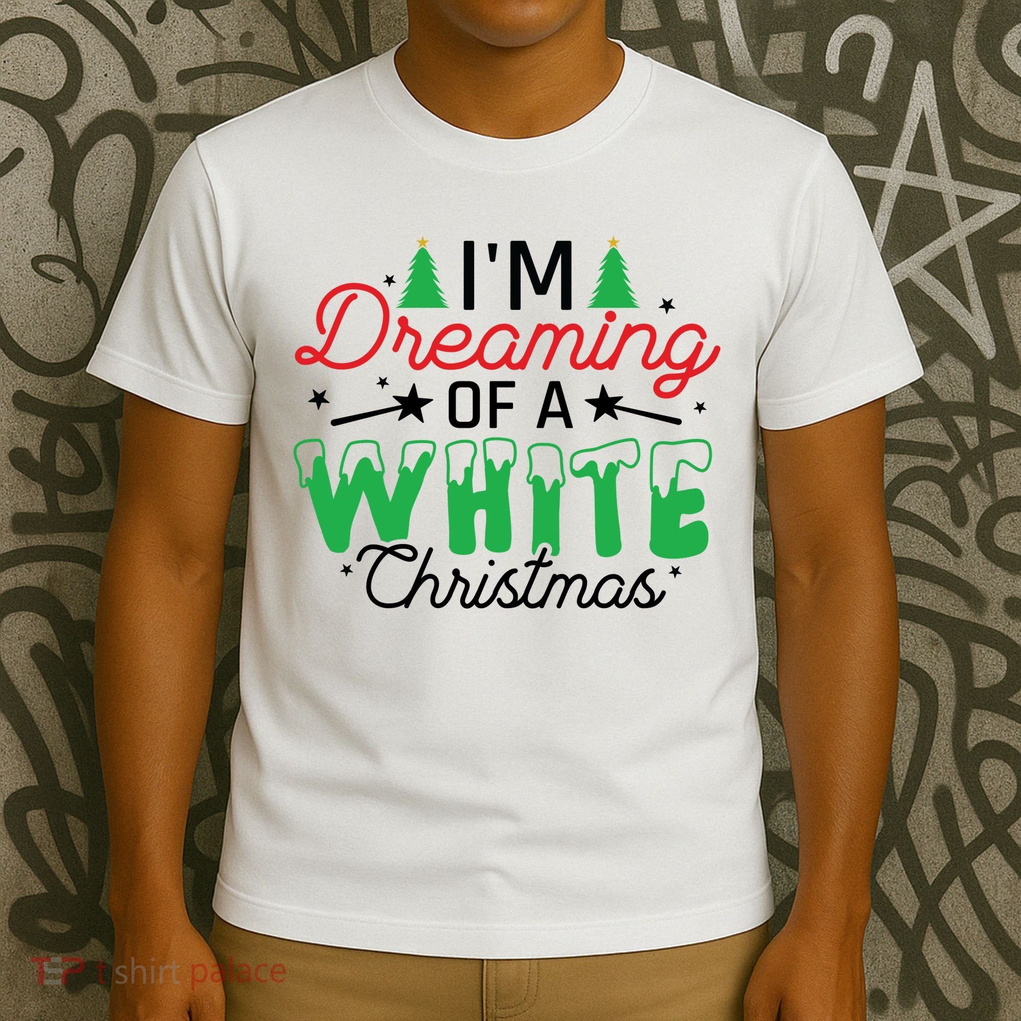 I'm Dreaming Of A White Christmas T-Shirt