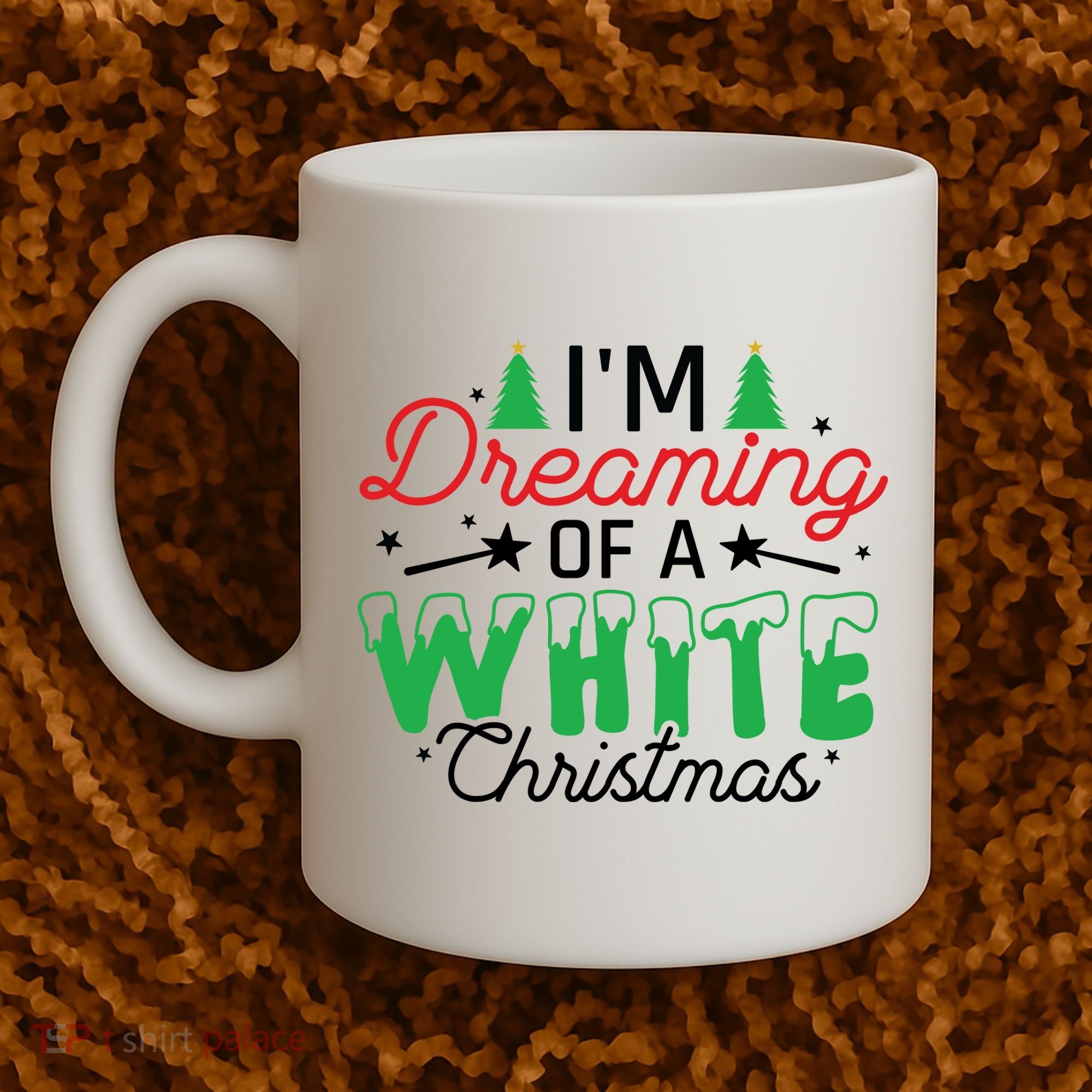 I'm Dreaming Of A White Christmas Coffee Mug