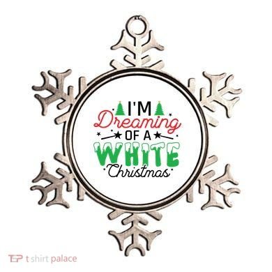 I'm Dreaming Of A White Christmas Ornament