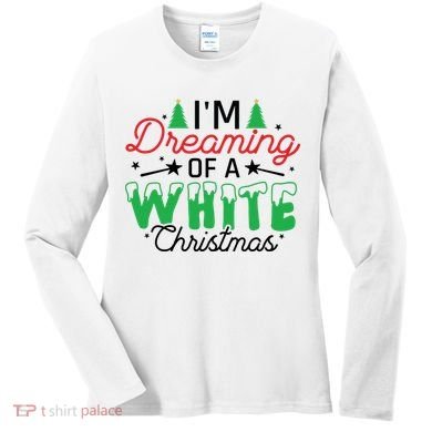 I'm Dreaming Of A White Christmas Women's Long Sleeve Shirt