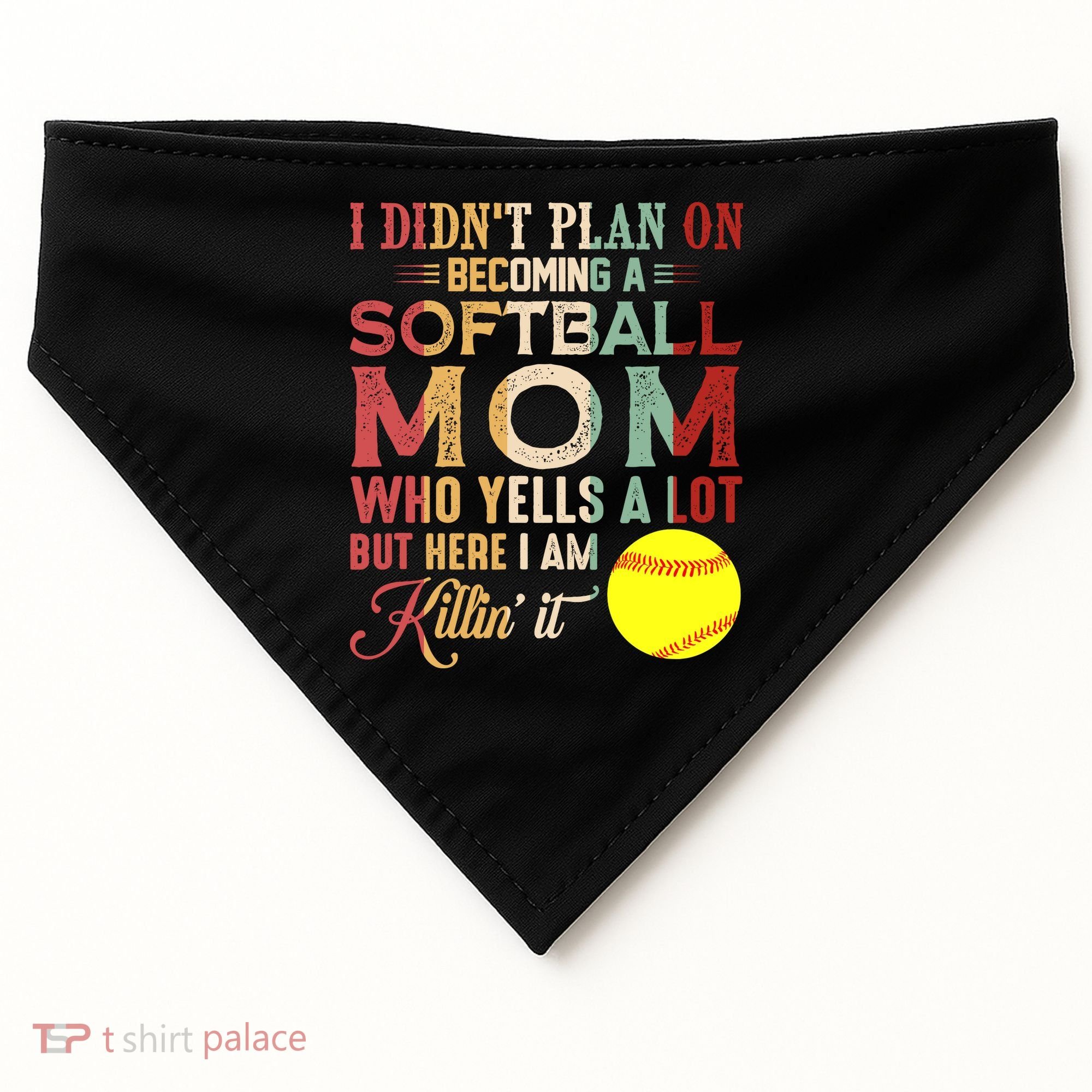I DidnT Plan On Becoming A Softball Mom MotherS Day USA-Made Doggie Bandana