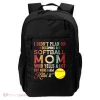I DidnT Plan On Becoming A Softball Mom MotherS Day Backpack thumb 0