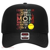 I DidnT Plan On Becoming A Softball Mom MotherS Day Hat thumb 0