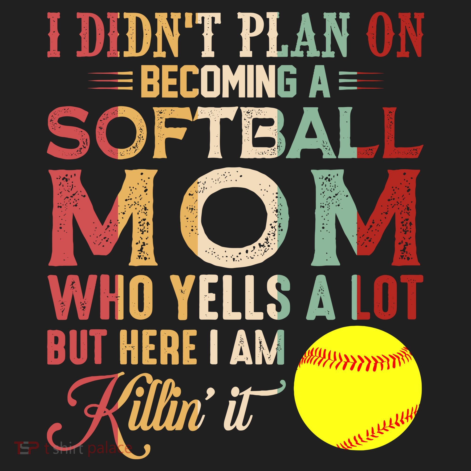 I DidnT Plan On Becoming A Softball Mom MotherS Day Hat