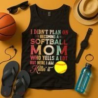 I DidnT Plan On Becoming A Softball Mom MotherS Day Tank Top thumb 4