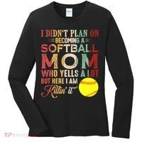 I DidnT Plan On Becoming A Softball Mom MotherS Day Women's Long Sleeve Shirt thumb 0