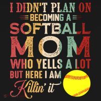 I DidnT Plan On Becoming A Softball Mom MotherS Day Women's T-Shirt thumb 6