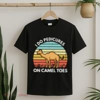 I Do Pedicures On Camel Toes Funny Camel Joke Saying T-Shirt thumb 2