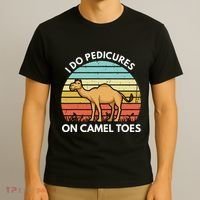 I Do Pedicures On Camel Toes Funny Camel Joke Saying T-Shirt thumb 3