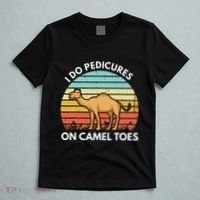 I Do Pedicures On Camel Toes Funny Camel Joke Saying T-Shirt thumb 5