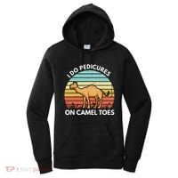 I Do Pedicures On Camel Toes Funny Camel Joke Saying Women's Hoodie thumb 0