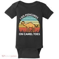 I Do Pedicures On Camel Toes Funny Camel Joke Saying Baby Bodysuit thumb 0