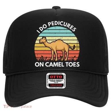 I Do Pedicures On Camel Toes Funny Camel Joke Saying Hat