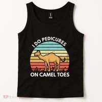 I Do Pedicures On Camel Toes Funny Camel Joke Saying Tank Top thumb 2