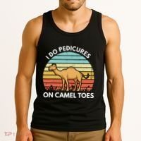 I Do Pedicures On Camel Toes Funny Camel Joke Saying Tank Top thumb 3