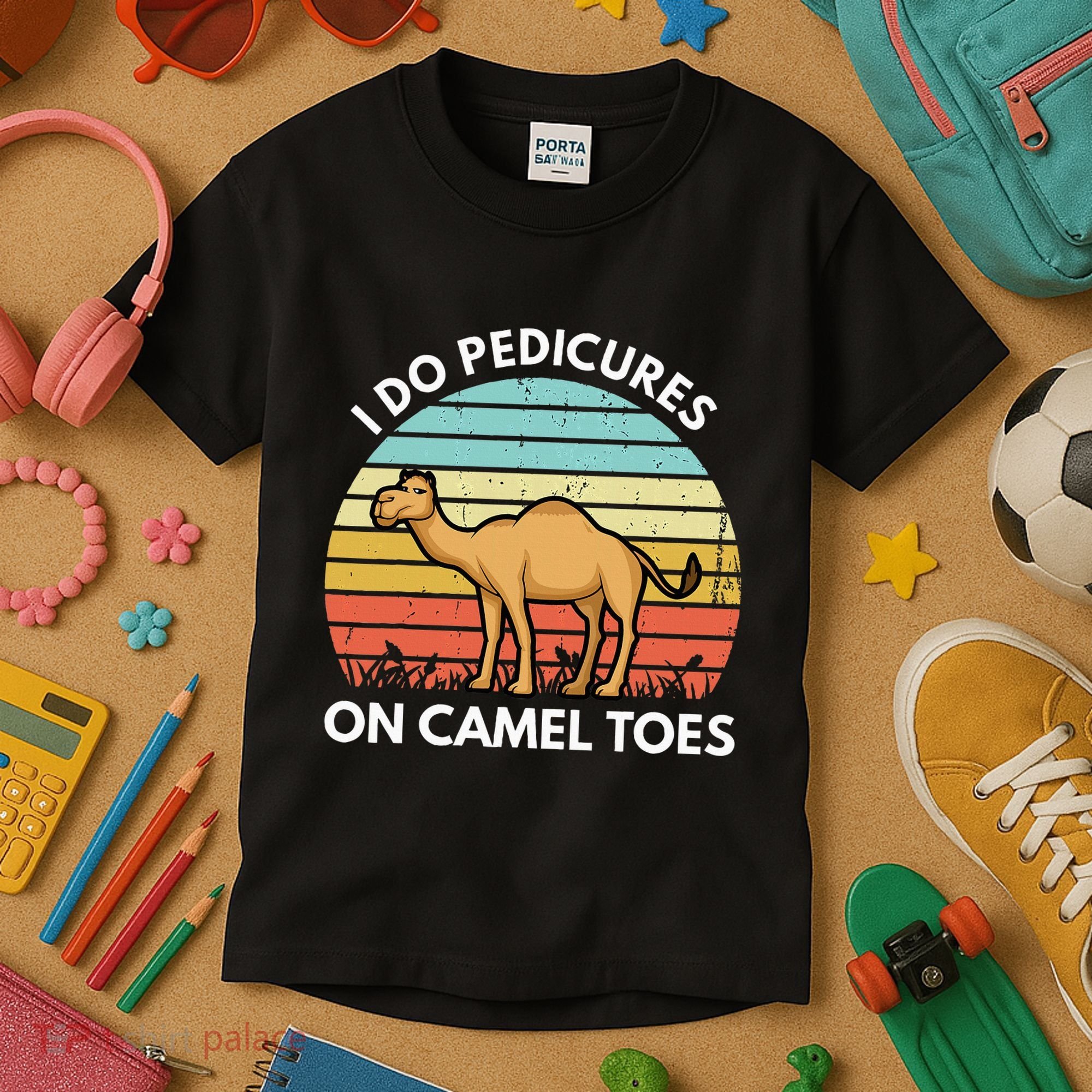 I Do Pedicures On Camel Toes Funny Camel Joke Saying Kids T-Shirt