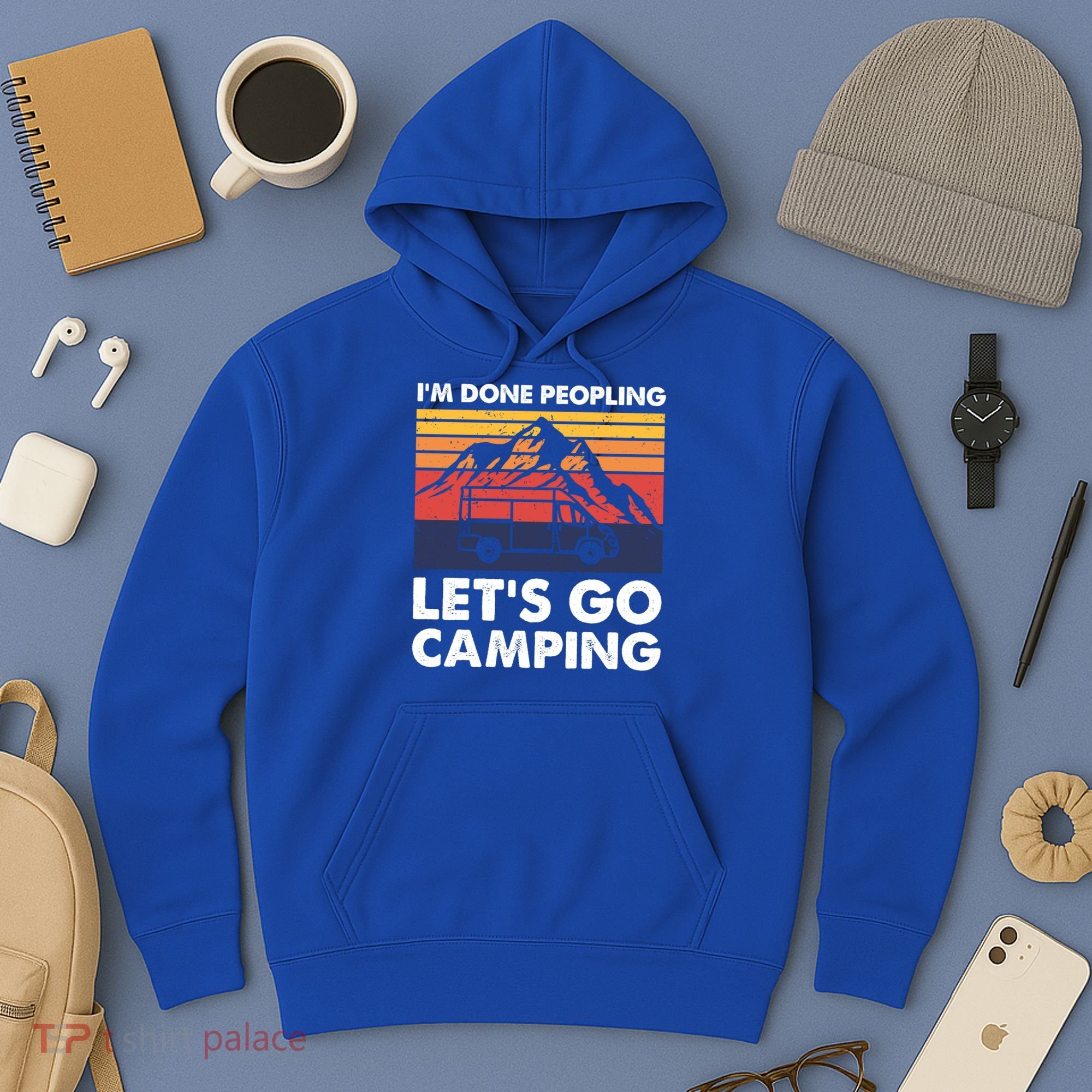 Im Done Peopling Lets Go Camping Vintage Camper Van Life Great Gift Hoodie