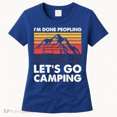 Im Done Peopling Lets Go Camping Vintage Camper Van Life Great Gift Women's T-Shirt