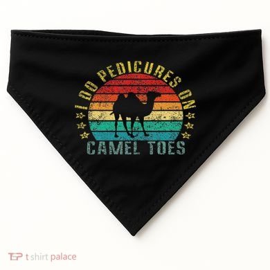 I Do Pedicures On Camel Toes Funny Retro USA-Made Doggie Bandana