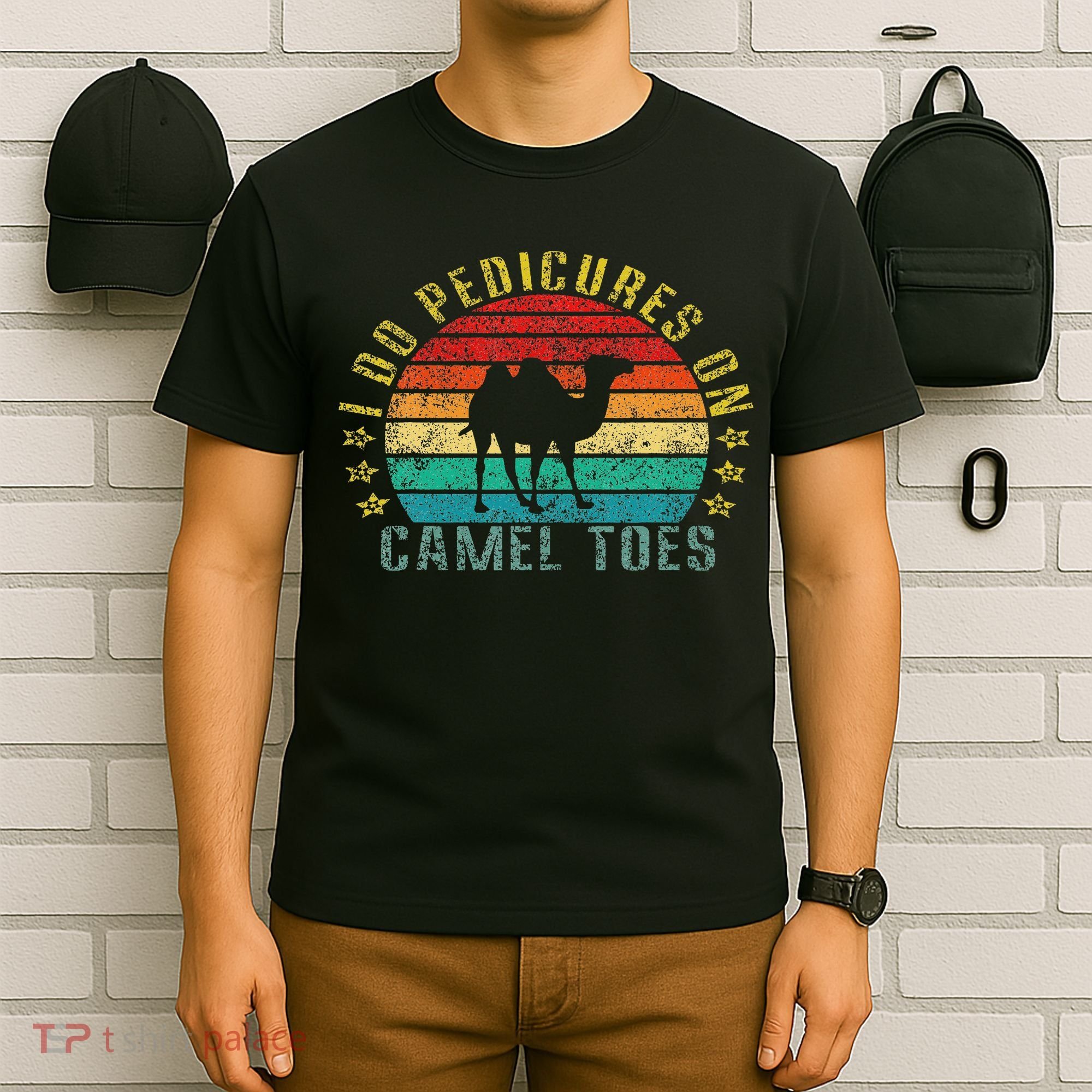 I Do Pedicures On Camel Toes Funny Retro T-Shirt