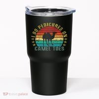 I Do Pedicures On Camel Toes Funny Retro Tumbler thumb 0