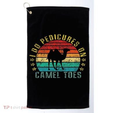 I Do Pedicures On Camel Toes Funny Retro Golf Towel