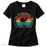 I Do Pedicures On Camel Toes Funny Retro Women's T-Shirt thumb 0