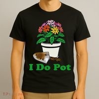 I Do Pot Funny Gardening Floral Plants Garden T-Shirt thumb 3