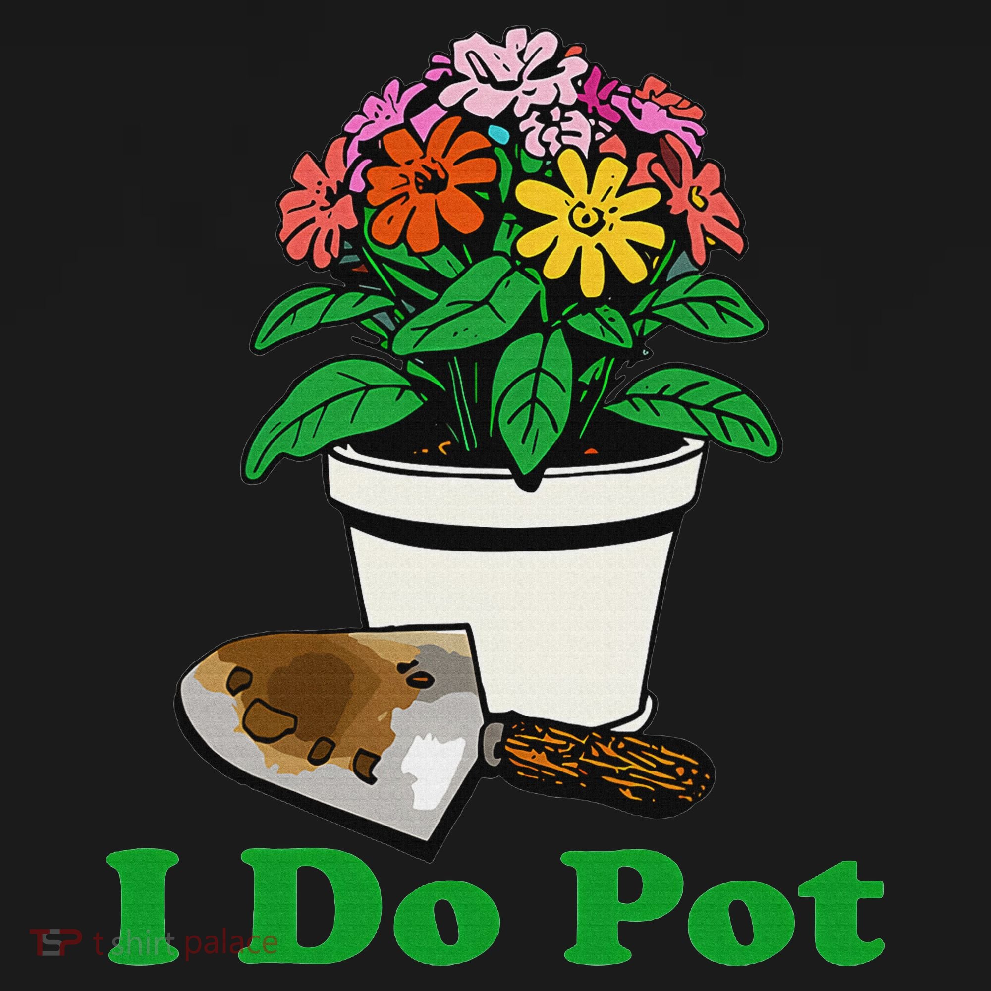I Do Pot Funny Gardening Floral Plants Garden Polo