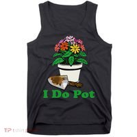 I Do Pot Funny Gardening Floral Plants Garden Tank Top thumb 0