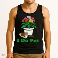 I Do Pot Funny Gardening Floral Plants Garden Tank Top thumb 3