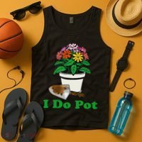 I Do Pot Funny Gardening Floral Plants Garden Tank Top thumb 4