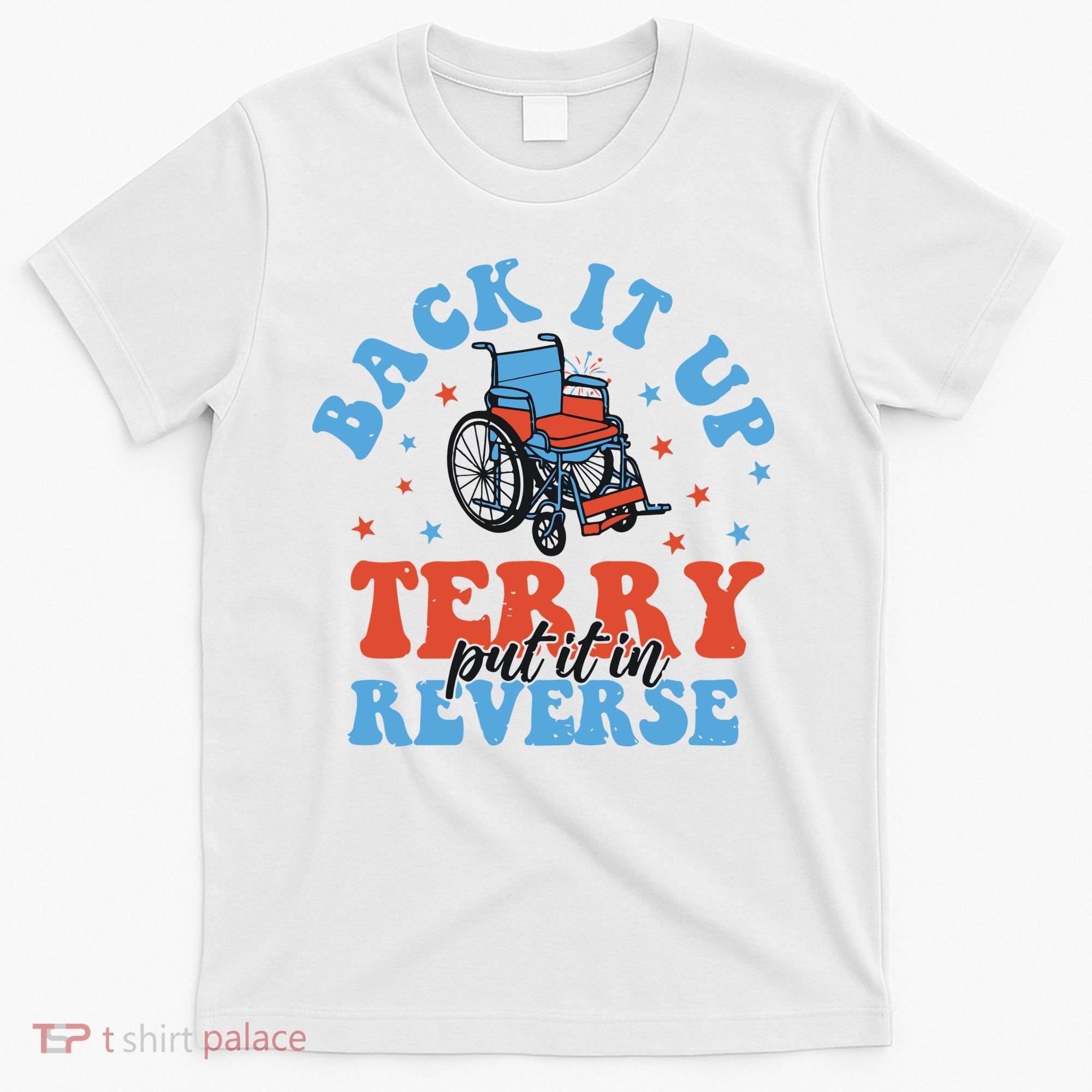 Independence Day Put It In Reverse Terry Funny 4th Of July T-Shirt