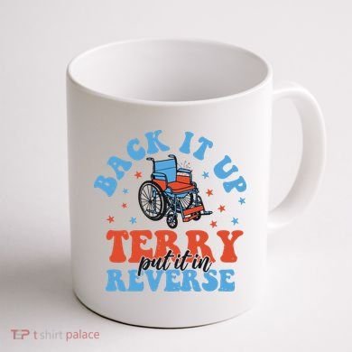 Independence Day Put It In Reverse Terry Funny 4th Of July Coffee Mug back