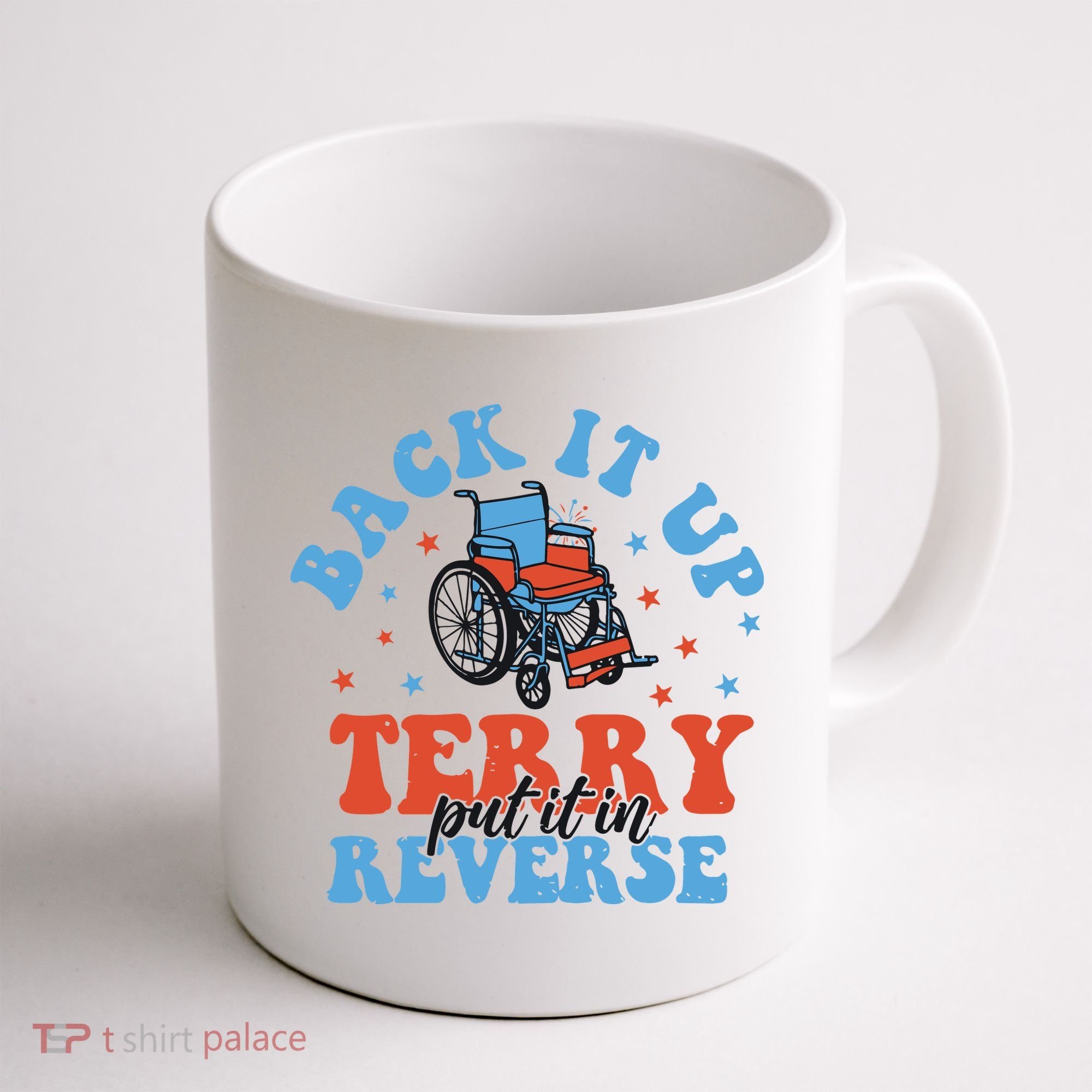 Independence Day Put It In Reverse Terry Funny 4th Of July Coffee Mug