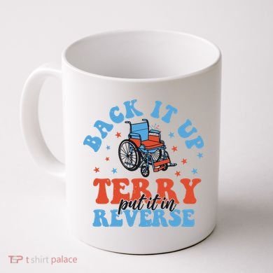 Independence Day Put It In Reverse Terry Funny 4th Of July Coffee Mug
