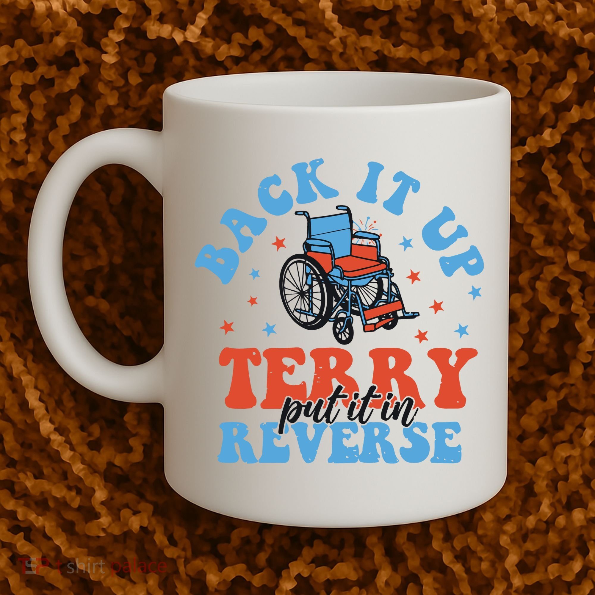 Independence Day Put It In Reverse Terry Funny 4th Of July Coffee Mug