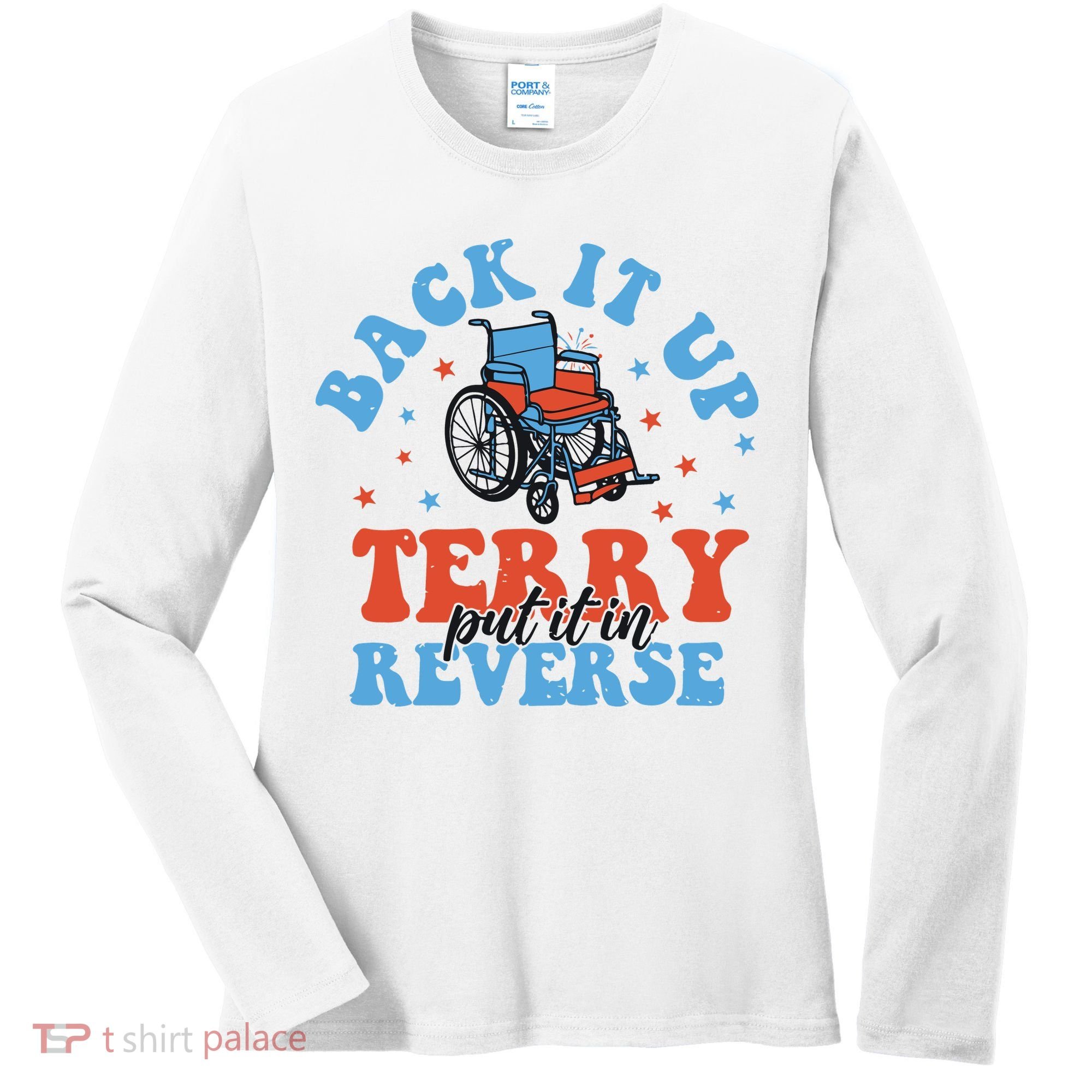 Independence Day Put It In Reverse Terry Funny 4th Of July Women's Long Sleeve Shirt