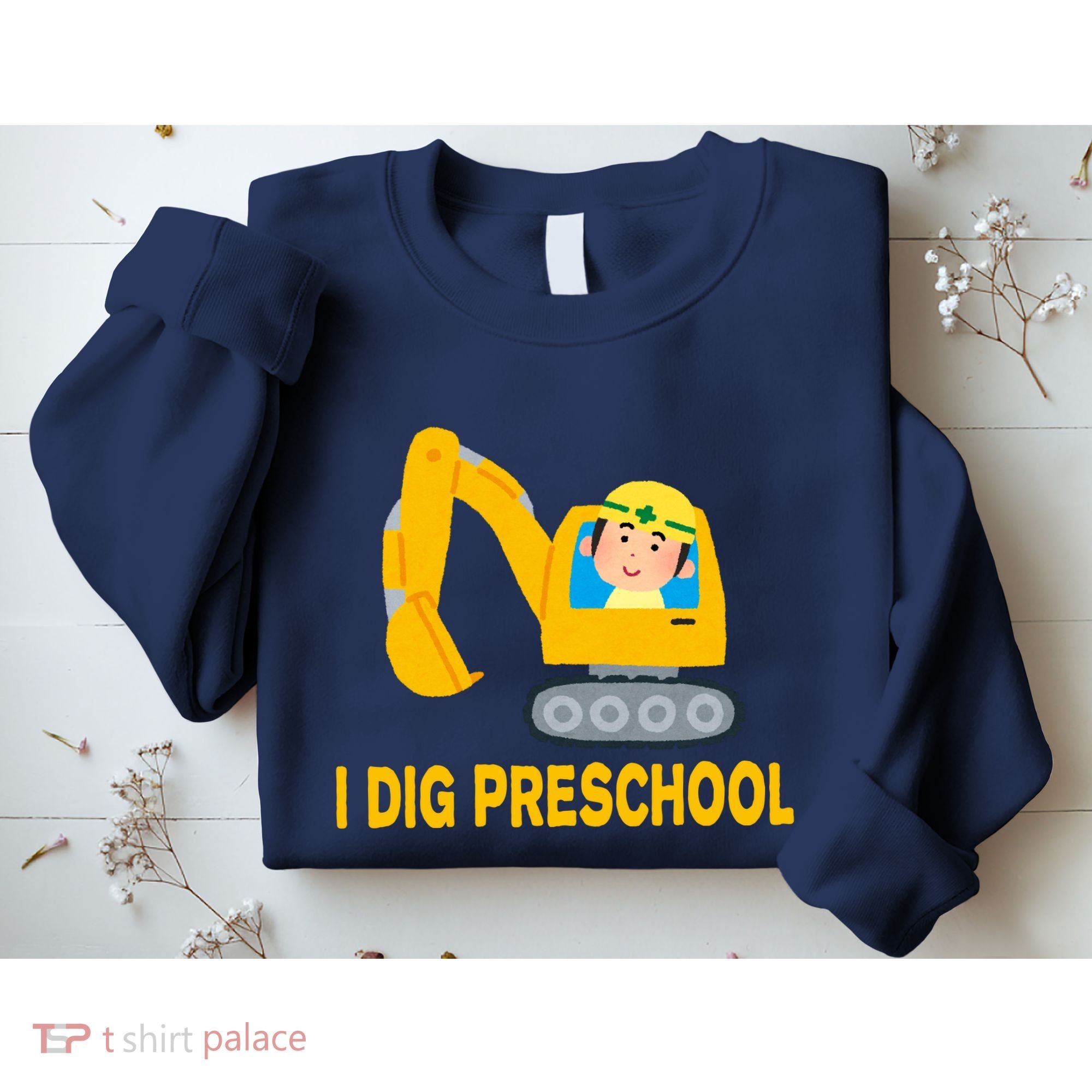 I Dig Preschool Bulldozer Sweatshirt