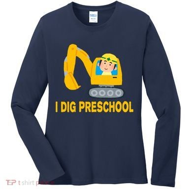 I Dig Preschool Bulldozer Women's Long Sleeve Shirt