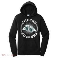 Irish Drinking Quote Cheers Fuckers Funny St Patricks Day Women's Hoodie thumb 0