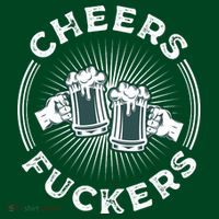 Irish Drinking Quote Cheers Fuckers Funny St Patricks Day T-Shirt thumb 7